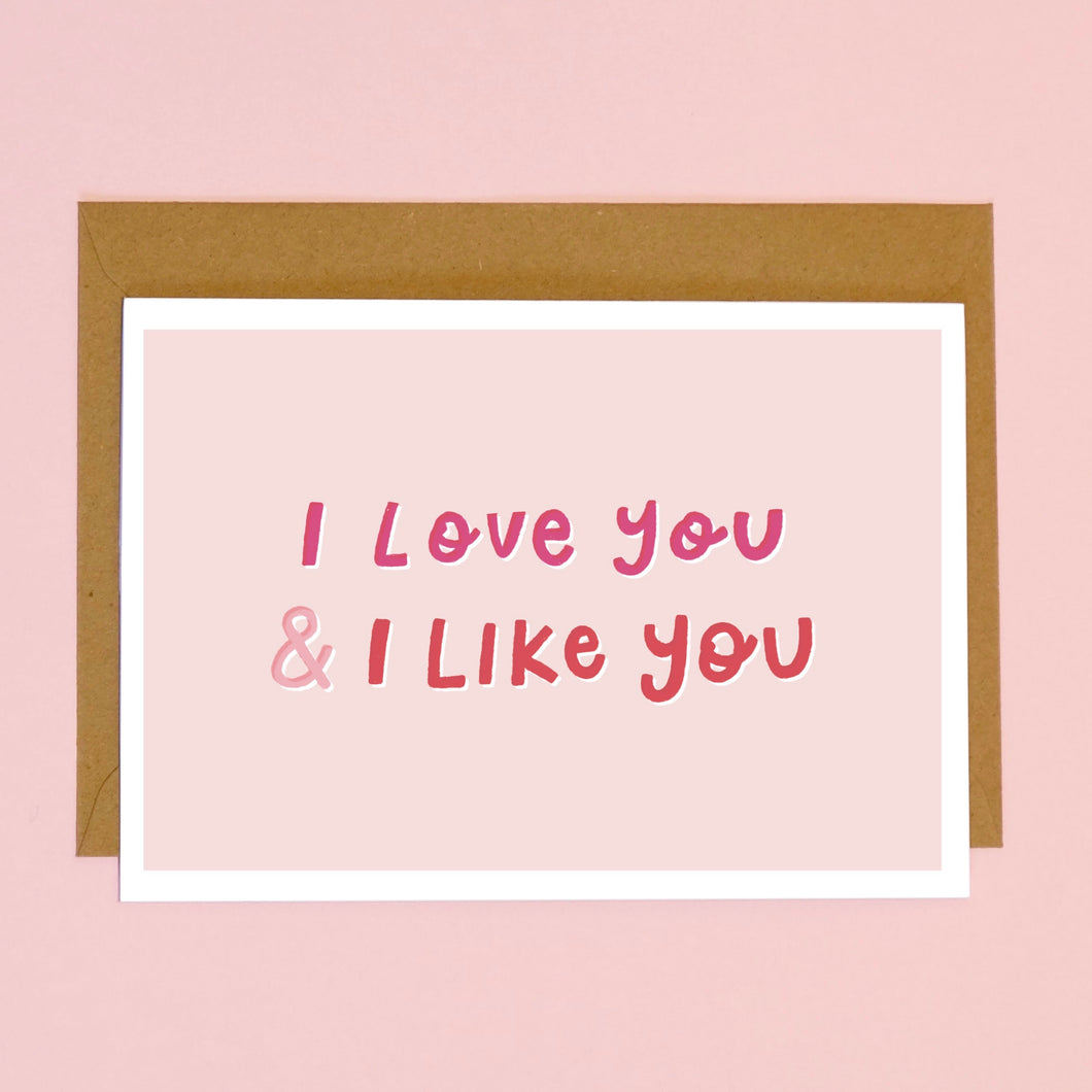 Love You & Like You Card